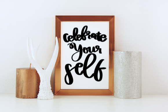 Download Celebrate Your Self Wall Art Printables - Print Collection